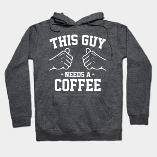 This guy needs a coffee Hoodie